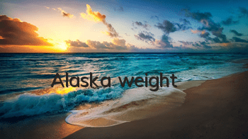 Alaska weight