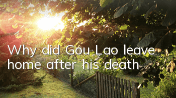 Why did Gou Lao leave home after his death?