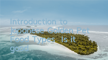 Introduction to Japanese Golden Pet Food Types | Is it good?