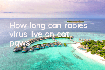 How long can rabies virus live on cat paws?
