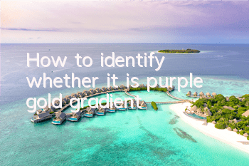 How to identify whether it is purple gold gradient
