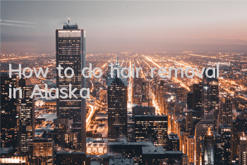 How to do hair removal in Alaska